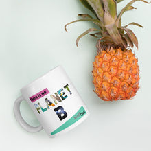 Load image into Gallery viewer, No Planet B Mug